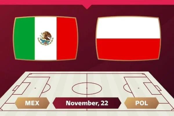 Mexico vs Ba Lan được đánh giá ngang tài ngang sức