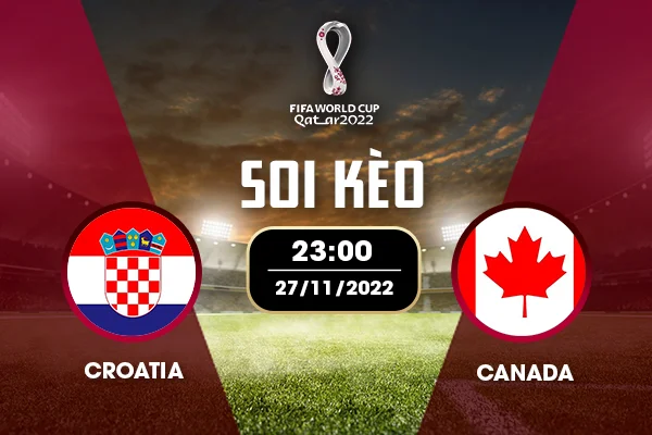 Nhận định và dự đoán tỷ số trận đấu Croatia vs Canada