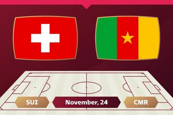 Soi kèo bảng G World Cup: Thụy Sĩ vs Cameroon