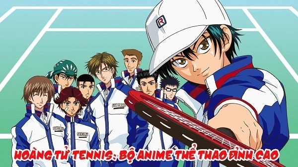 Hoang tu tennis- Bộ anime nổi tiếng năm 2001